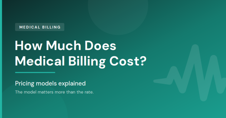How Much Does Medical Billing Cost? Pricing Models Explained, a MedBillingTech guide to percentage, per-claim, and flat-fee billing pricing.