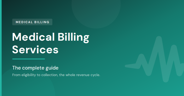 Medical Billing Services: The Complete Guide, a MedBillingTech overview of the full revenue cycle from eligibility to collection.